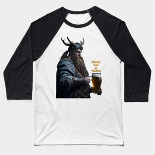 Drink Like A Viking Baseball T-Shirt